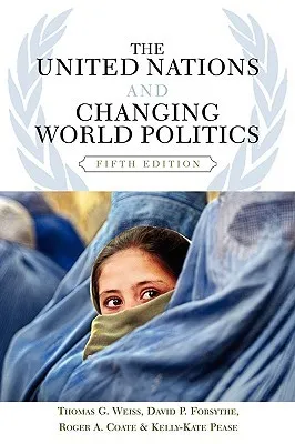 The United Nations and Changing World Politics