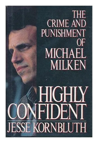 Highly Confident: The Crime and Punishment of Michael Milken