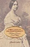 First Lady of the Confederacy: Varina Davis