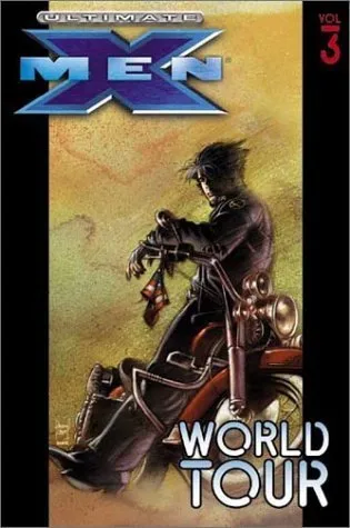 Ultimate X-Men, Volume 3: World Tour