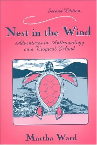 Nest in the Wind: Adventures in Anthropology on a Tropical Island