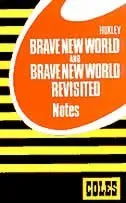 Brave New World And Brave New World Revisited (Coles Notes)