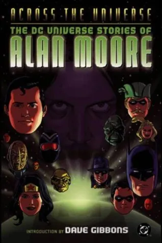 Across the Universe: The DC Universe Stories of Alan Moore