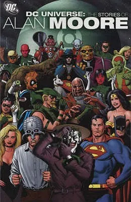 Dc Universe As Written By Alan Moore