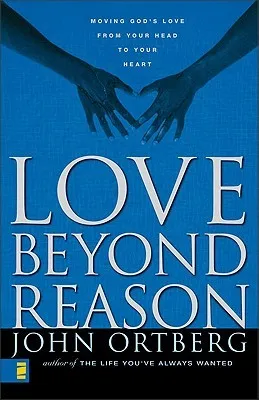 Love Beyond Reason: Moving God