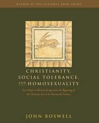 Christianity, Social Tolerance, and Homosexuality: Gay People in Western Europe from the Beginning of the Christian Era to the Fourteenth Century