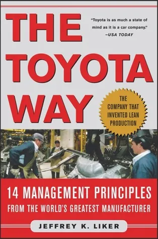 The Toyota Way: 14 Management Principles from the World