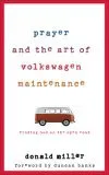 Prayer and the Art of Volkswagen Maintenance: Finding God on the Open Road