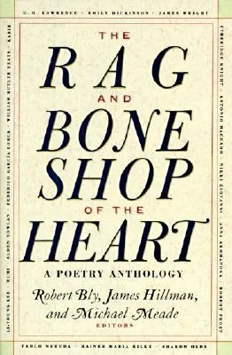 The Rag and Bone Shop of the Heart: A Poetry Anthology