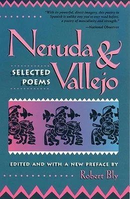 Neruda and Vallejo: Selected Poems