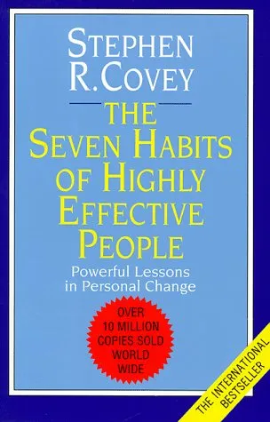 The Seven Habits of Highly Effective People