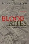 Blood Rites: Origins And History Of The Passions Of War