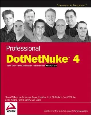 Professional DotNetNuke 4: Open Source Web Application Framework for ASP.NET 2.0