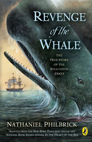 Revenge of the Whale: The True Story of the Whaleship Essex