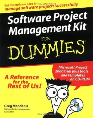 Software Project Management Kit For Dummies