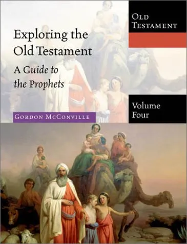 Exploring the Old Testament: A Guide to the Prophets