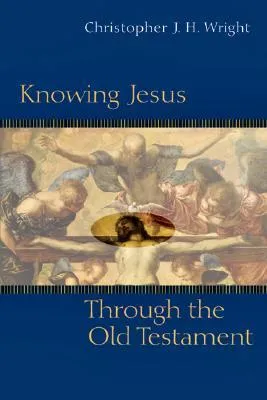 Knowing Jesus Through the Old Testament: A Decision-Maker