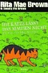 Die Katze lässt das Mausen nicht.