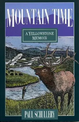 Mountain Time: A Yellowstone Memoir