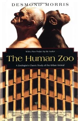 The Human Zoo: A Zoologist