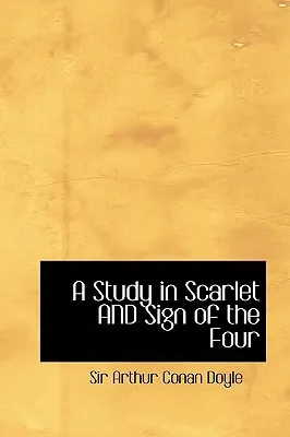 A Study in Scarlet and Sign of the Four