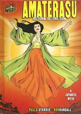 Amaterasu: Return of the Sun [a Japanese Myth]