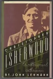 Christopher Isherwood: A Personal Memoir