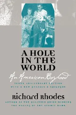 A Hole in the World: An American Boyhood