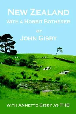 New Zealand with a Hobbit Botherer