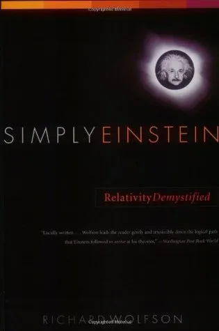 Simply Einstein: Relativity Demystified