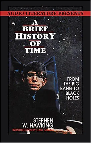 A Brief History of Time: From the Big Bang to the Black Hole