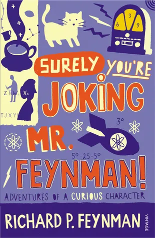 Surely You're Joking, Mr. Feynman!