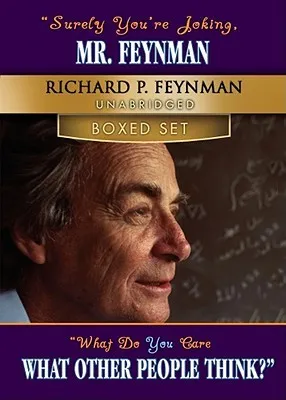 Surely You're Joking, Mr. Feynman/What Do You Care What Other People Think?