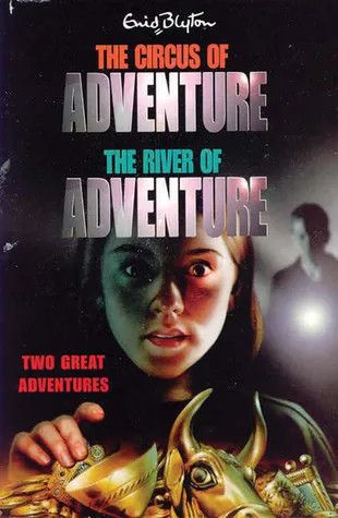 The Circus of Adventure and the River of Adventure: Two Great Adventures