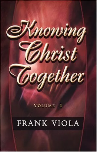 Knowing Christ Together Volume 1