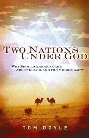 Two Nations Under God: Why Should America Care about Israel and the Middle East?