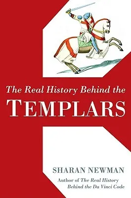 The Real History Behind the Templars