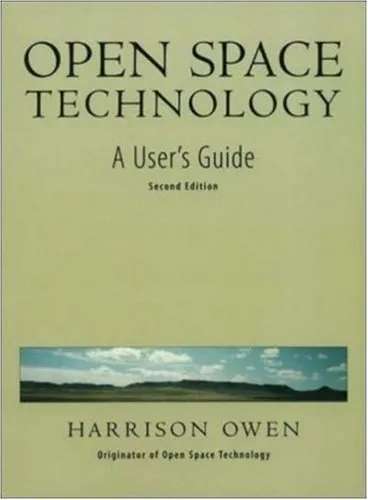 Open Space Technology: A User's Guide