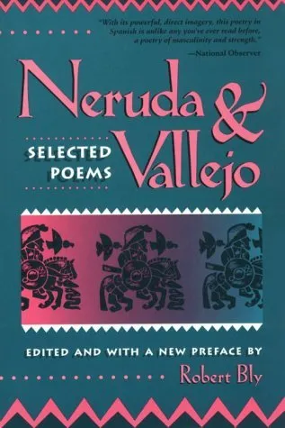 Neruda And Vallejo: Selected Poems