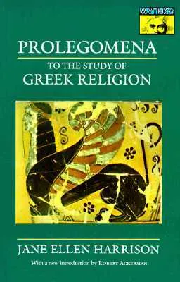 Prolegomena to the Study of Greek Religion