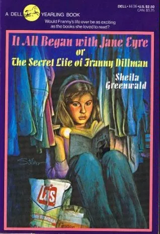 It All Began with Jane Eyre, or, The Secret Life of Franny Dillman