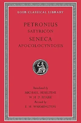 Petronius: Satyricon; Seneca: Apocolocyntosis