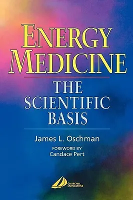 Energy Medicine: The Scientific Basis