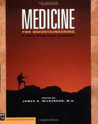 Medicine for Mountaineering & Other Wilderness Activities