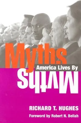 Myths America Lives By