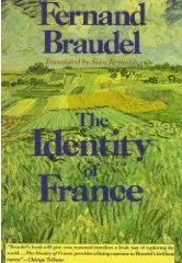 The Identity of France: Vol. 1: History and Environment