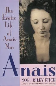 Anaïs: The Erotic Life of Anaïs Nin