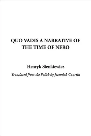 Quo Vadis: a Narrative of the Time of Nero