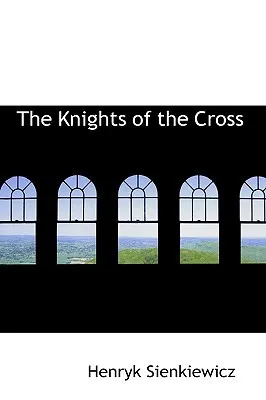 The Knights of the Cross: a Historical Romance