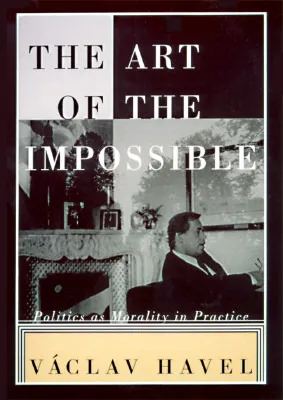 The Art of the Impossible: Politics as Morality in Practice